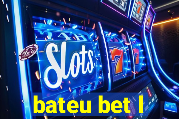 bateu bet l